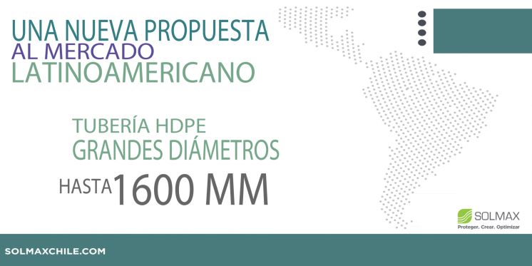 UNA NUEVA PROPUESTA AL MERCADO LATINOAMERICANO: TUBERÍAS HDPE GRANDES DIÁMETROS