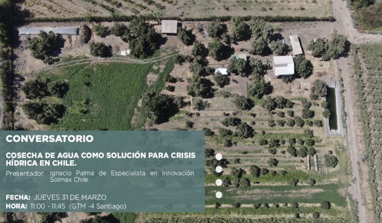 CONVERSATORIO “Cosecha de agua como solución para crisis hídrica en Chile”